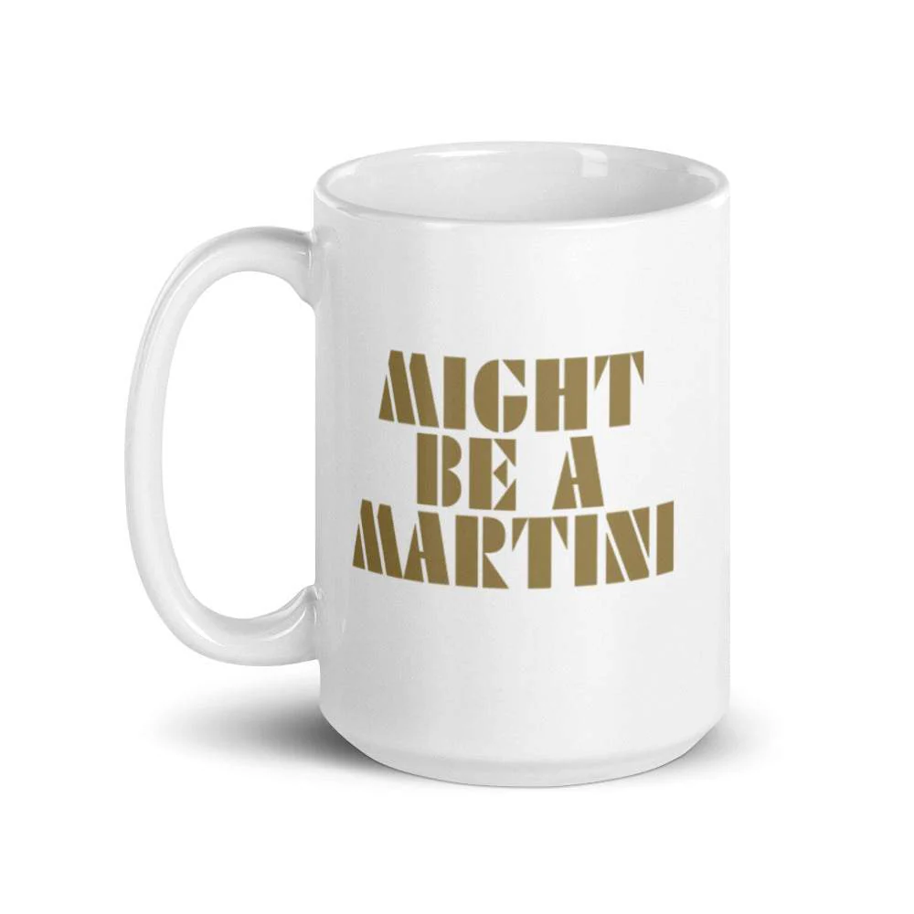 Might Be A Martini Mug - Image 5